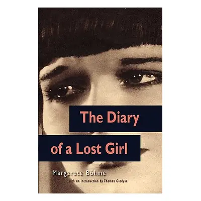 "The Diary of a Lost Girl (Louise Brooks Edition)" - "" ("Gladysz Thomas")