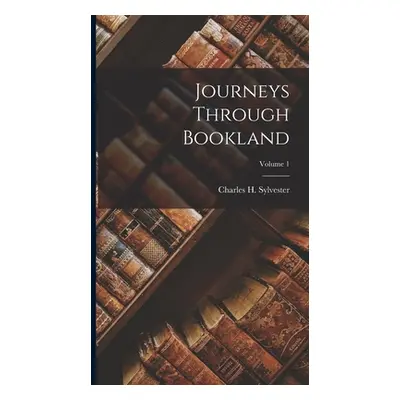 "Journeys Through Bookland; Volume 1" - "" ("Sylvester Charles H.")