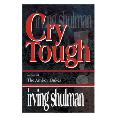 "Cry Tough" - "" ("Shulman Irving")