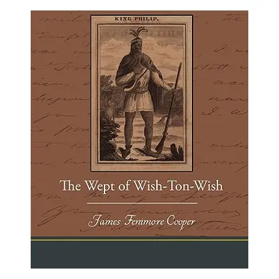 "The Wept of Wish-Ton-Wish" - "" ("Cooper James Fenimore")