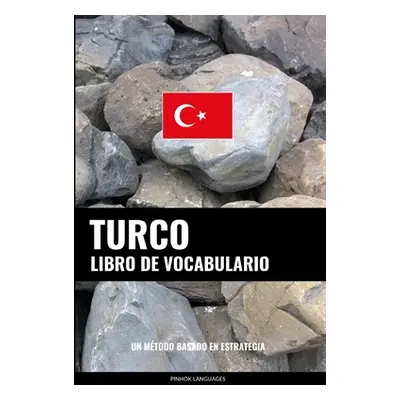 "Libro de Vocabulario Turco: Un Mtodo Basado en Estrategia" - "" ("Languages Pinhok")