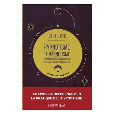 "Hypnotisme Et Magntisme, Somnambulisme, Suggestion Et Tlpathie, Influence Personnelle (19e)" - 