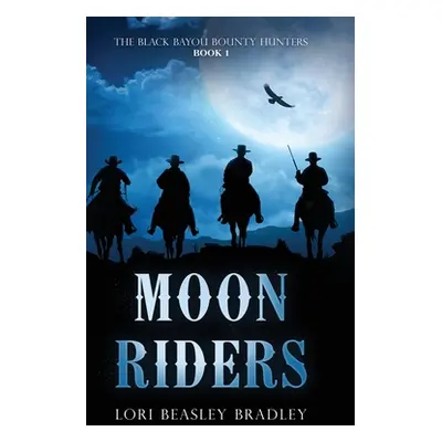 "Moon Riders" - "" ("Beasley Bradley Lori")