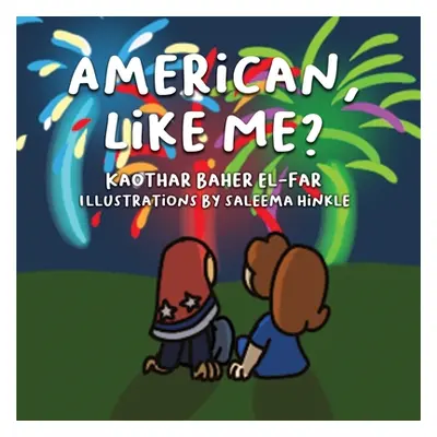 "American, Like Me?" - "" ("El-Far Kaothar Baher")