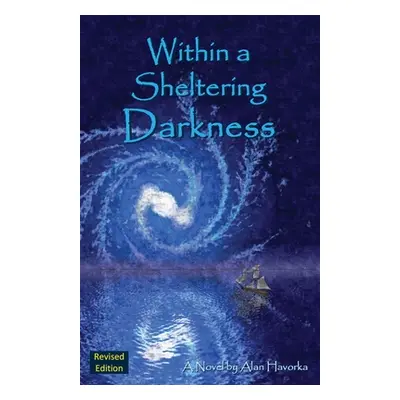 "Within a Sheltering Darkness" - "" ("Havorka Alan")