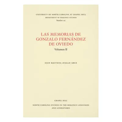 "Las Memorias de Gonzalo Fernndez de Oviedo: Volumen II" - "" ("Avalle-Arce Juan Bautista")