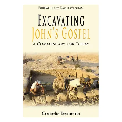 "Excavating John's Gospel" - "" ("Bennema Cornelis")