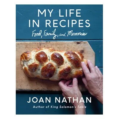 "My Life in Recipes: Food, Family, and Memories" - "" ("Nathan Joan")