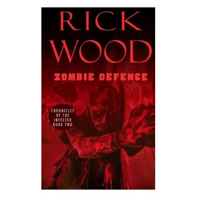 "Zombie Defence" - "" ("Wood Rick")