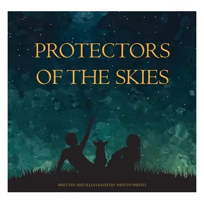 "Protectors of the Skies" - "" ("Parent Ashtyn")