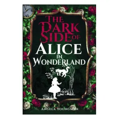 "The Dark Side of Alice in Wonderland" - "" ("Youngman Angela")