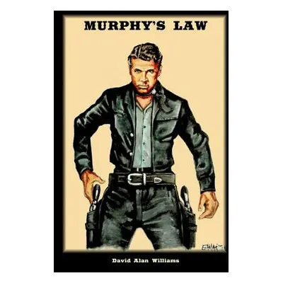 "Murphy's Law" - "" ("Williams David Alan")