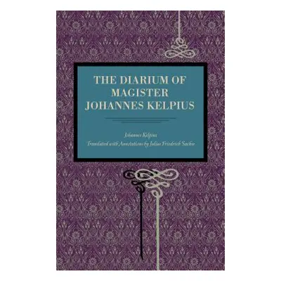 "The Diarium of Magister Johannes Kelpius" - "" ("Kelpius Johannes")