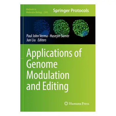 "Applications of Genome Modulation and Editing" - "" ("Verma Paul John")