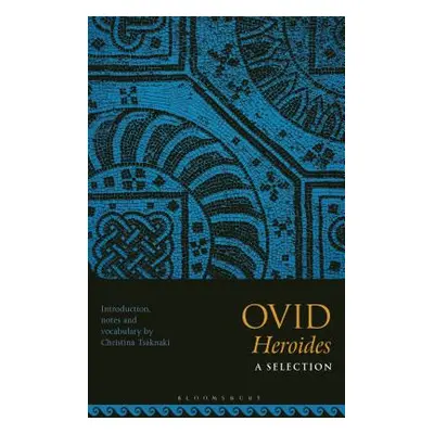 "Ovid, Heroides: A Selection" - "" ("Tsaknaki Christina")