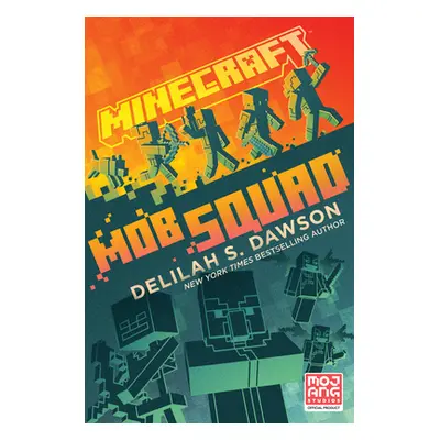 "Minecraft: Mob Squad" - "" ("Dawson Delilah S.")