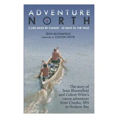 "Adventure North" - "" ("Bloomfield Sean")