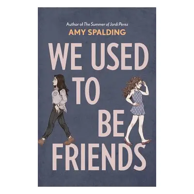 "We Used to Be Friends" - "" ("Spalding Amy")