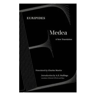 "Medea: A New Translation" - "" ("Euripides")