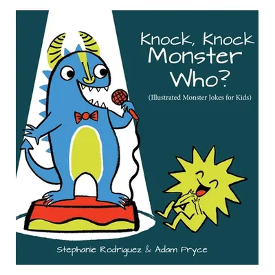 "Knock, Knock, Monster Who?" - "" ("Rodriguez Stephanie")