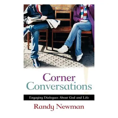 "Corner Conversations" - "" ("Newman Randy")