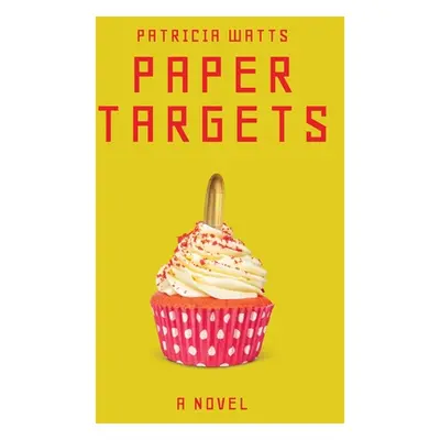 "Paper Targets" - "" ("Watts Patricia")