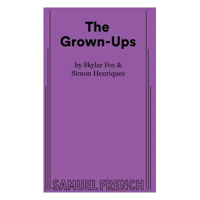 "The Grown-Ups" - "" ("Fox Skylar")