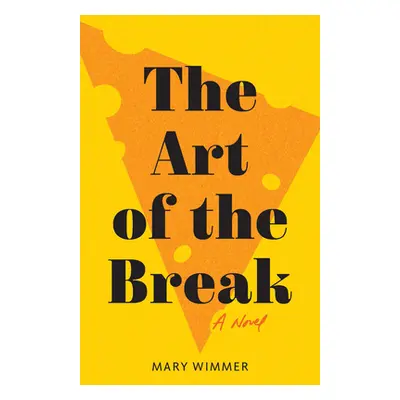 "The Art of the Break" - "" ("Wimmer Mary")