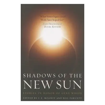 "Shadows of the New Sun" - "" ("Mooney J. E.")