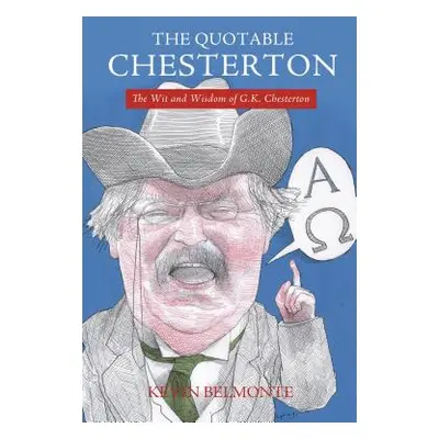 "The Quotable Chesterton" - "" ("Belmonte Kevin")