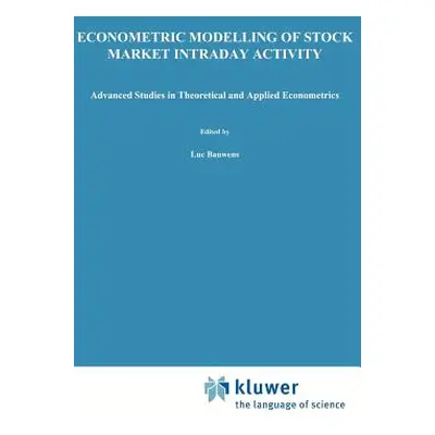 "Econometric Modelling of Stock Market Intraday Activity" - "" ("Bauwens Luc")