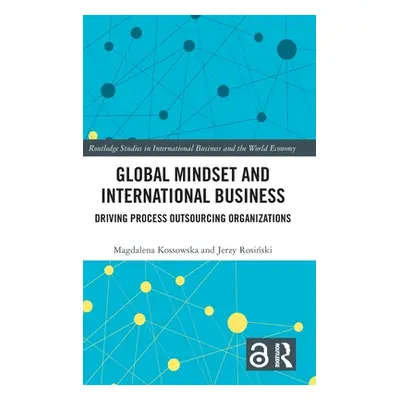 "Global Mindset and International Business: Driving Process Outsourcing Organizations" - "" ("Ko