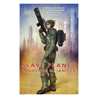 "Slave Planet" - "" ("Janifer Laurence M.")