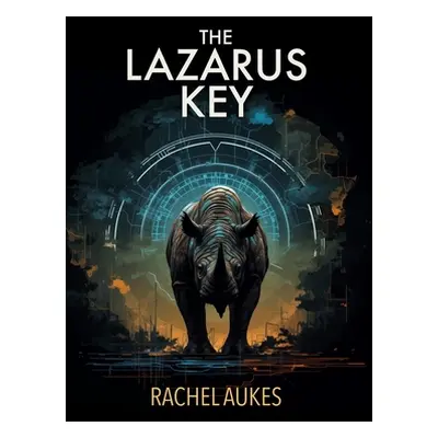 "The Lazarus Key" - "" ("Aukes Rachel")