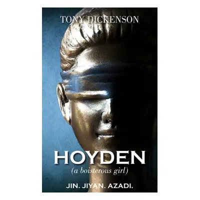 "HOYDEN (a boisterous girl)" - "" ("Dickenson Tony")