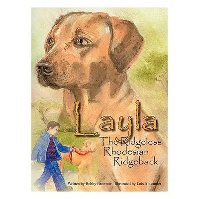 "Layla the Ridgeless Rhodesian Ridgeback" - "" ("Brewster Bobby")