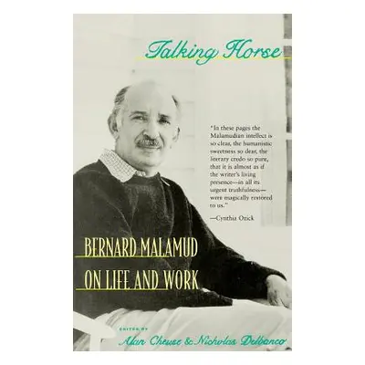 "Talking Horse: Bernard Malamud on Life and Work" - "" ("Malamud Bernard")