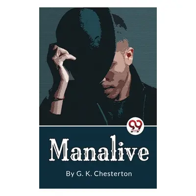 "Manalive" - "" ("Chesterton G. K.")