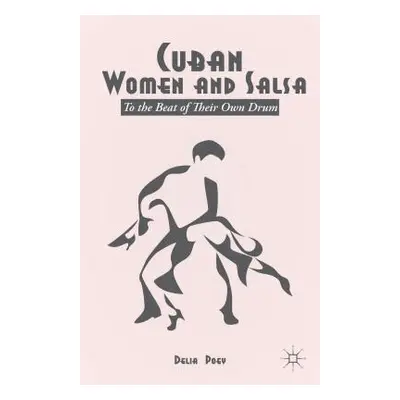 "Cuban Women and Salsa: To the Beat of Their Own Drum" - "" ("Poey D.")