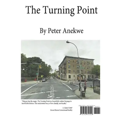 "The Turning Point" - "" ("Anekwe Peter")