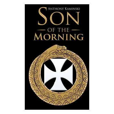 "Son of the Morning" - "" ("Kaminski Anthony")