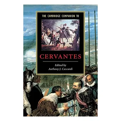 "The Cambridge Companion to Cervantes" - "" ("Cascardi Anthony J.")