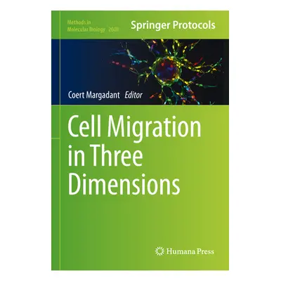 "Cell Migration in Three Dimensions" - "" ("Margadant Coert")