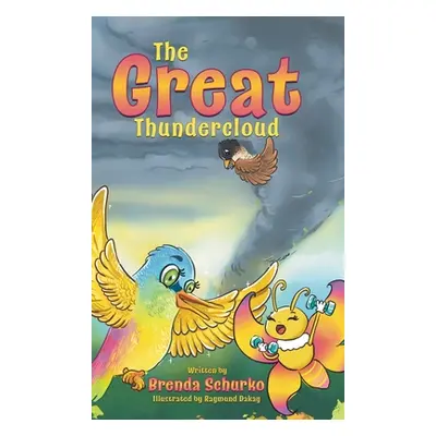 "The Great Thundercloud: A Magical and Inspiring Story About Hope, Courage and Kindness" - "" ("