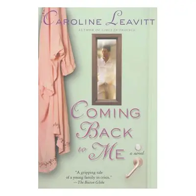 "Coming Back to Me" - "" ("Leavitt Caroline")