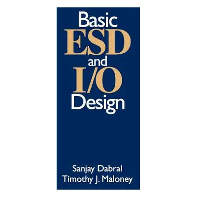 "Basic Esd and I/O Design" - "" ("Dabral Sanjay")