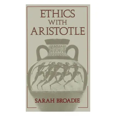 "Ethics with Aristotle" - "" ("Broadie Sarah")