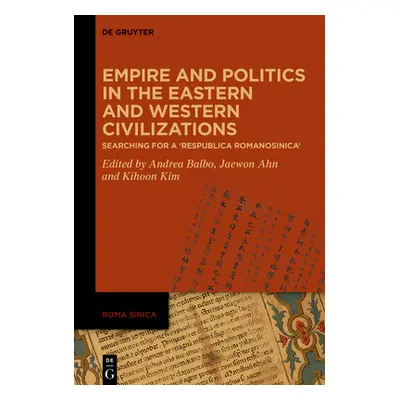 "Empire and Politics in the Eastern and Western Civilizations: Searching for a 'Respublica Roman