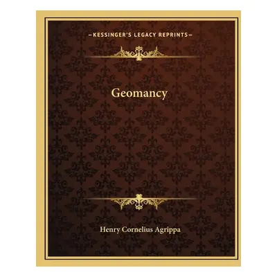 "Geomancy" - "" ("Agrippa Henry Cornelius")