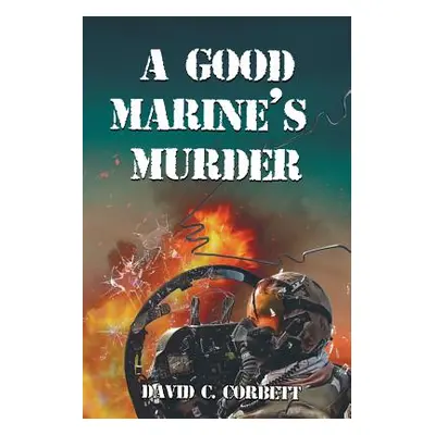 "A Good Marine's Murder" - "" ("Corbett David C.")